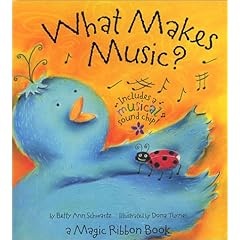 What Makes Music: A Magic Ribbon Book (Magic Ribbon Books) (Magic Ribbon Books)