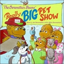 The Berenstain Bears' Really Big Pet Show The Berenstain Bears' Really Big Pet Show