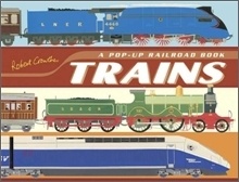 Trains : A Pop-Up Railroad Book Trains : A Pop-Up Railroad Book
