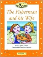 Classic Tales Beginner Level 2 : The Fisherman and his Wife : Story book Classic Tales Beginner Level 2 : The Fisherman and his Wife : Story book