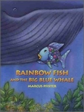 My Little Library Step 3 : Rainbow Fish and the Big Blue Whale My Little Library Step 3 : Rainbow Fish and the Big Blue Whale