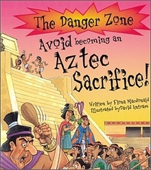 The Danger Zone : Avoid Becoming an Aztec Sacrifice! (Book & CD) The Danger Zone : Avoid Becoming an Aztec Sacrifice! (Book & CD)